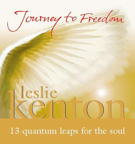 Stock image for Journey to Freedom: 13 Quantum Leaps for the Soul for sale by Bramble Ridge Books