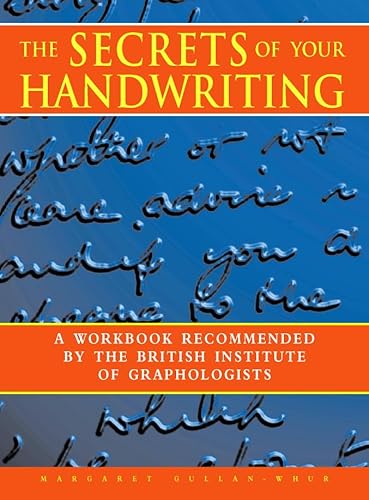 Imagen de archivo de The Secrets of Your Handwriting: A straightforward and practical guide to handwriting analysis a la venta por WorldofBooks