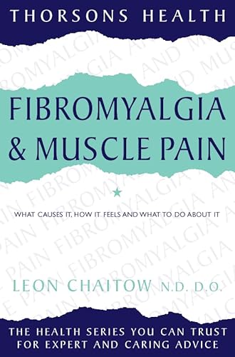 Stock image for Fibromyalgia and Muscle Pain: What Causes It, How It Feels and What to Do About It (Thorsons Health Series) for sale by Hippo Books