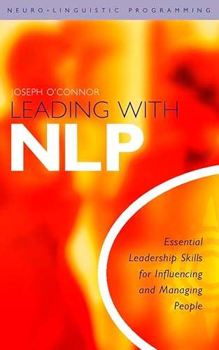 Imagen de archivo de Leading WIth NLP : Essential Leadership Skills for Influencing and Managing People a la venta por More Than Words