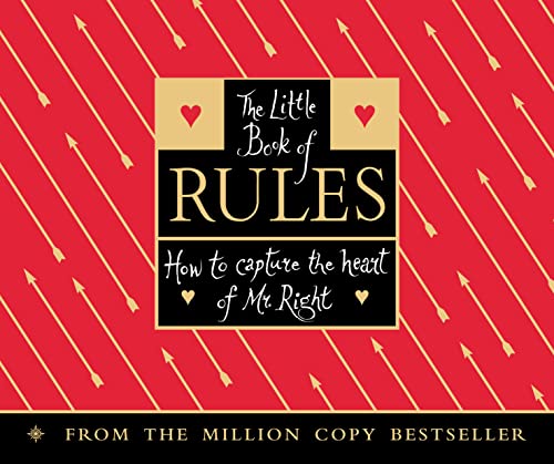 Imagen de archivo de The Little Book of Rules: How to capture the heart of Mr Right a la venta por WorldofBooks