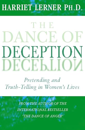 Stock image for The Dance of Deception: Pretending and Truth-Telling in Women  s Lives for sale by WorldofBooks