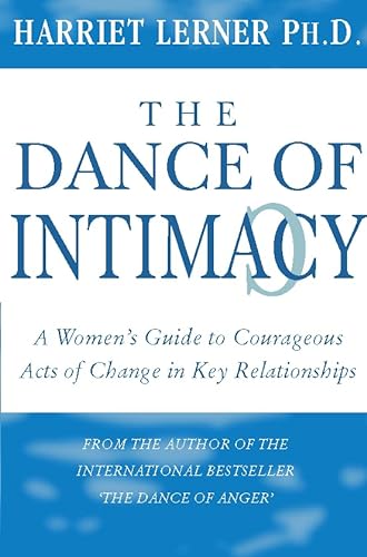 9780722538050: The Dance of Intimacy: A Guide to Courageous Acts of Change in Key Relationships