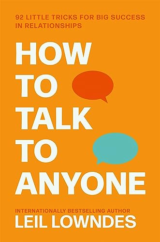 Beispielbild fr How to Talk to Anyone: 92 Little Tricks For Big Success In Relationships zum Verkauf von WorldofBooks