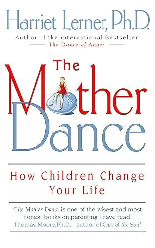 Beispielbild fr The Mother Dance: How Children Change Your Life zum Verkauf von AwesomeBooks