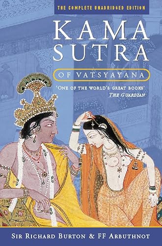 Kama Sutra of Vatasyana: The complete, unabridged text - Burton, Sir Richard ; Arbuthnot, F F.