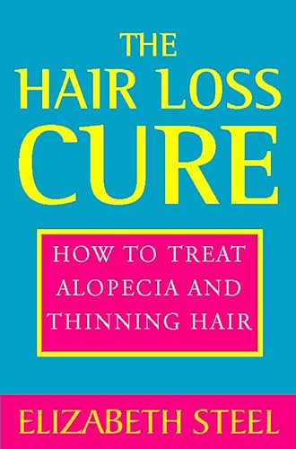 Stock image for The Hair Loss Cure, Revised Edition: How to Treat Alopecia and Thinning Hair for sale by Colorado's Used Book Store