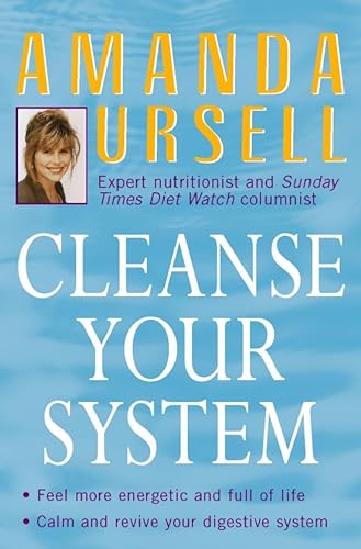 Stock image for Cleanse Your System. Find Inner Health Through a Unique Purification Programme for sale by The London Bookworm