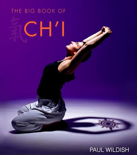 Stock image for Big Book of Chi: An exploration of energy, form and spirit for sale by WorldofBooks