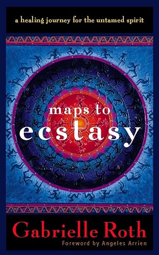 Beispielbild fr Maps to Ecstasy: A Healing Journey for the Untamed Spirit zum Verkauf von WorldofBooks