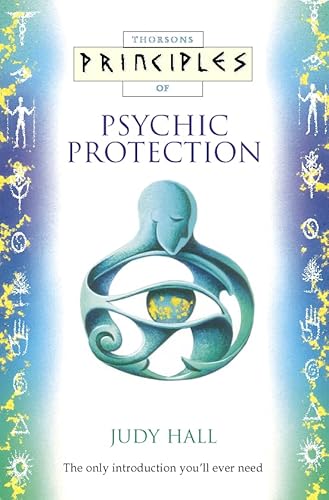 Beispielbild fr Principles of Psychic Protection : The Only Introduction You'll Ever Need zum Verkauf von Better World Books