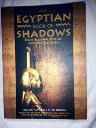 9780722538937: An Egyptian Book of Shadows: Eight Seasonal Rites of Egyptian Paganism