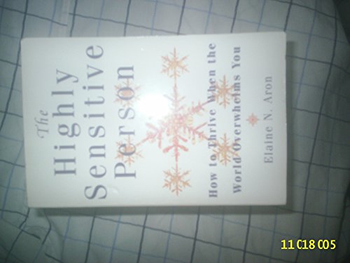 Stock image for The Highly Sensitive Person : How to Surivive and Thrive When the World Overwhelms You for sale by HPB Inc.