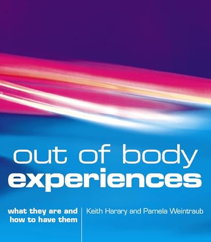 Beispielbild fr Out of Body Experiences: What they are and how to have them zum Verkauf von WorldofBooks