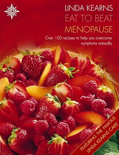 9780722539224: Eat to Beat Menopause: Over 100 recipes to help you overcome symptoms naturally