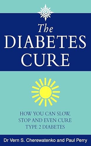 Diabetes Cure: How You Can Slow, Stop and Even Cure Type 2 Diabetes (9780722539248) by [???]