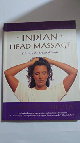 Beispielbild fr Indian Head Massage: Discover the Power of Touch zum Verkauf von ThriftBooks-Dallas