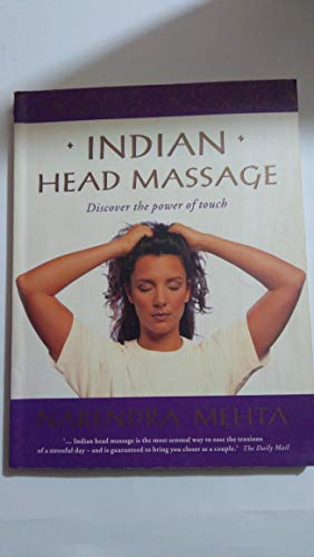 Stock image for Indian Head Massage: Discover the Power of Touch for sale by ThriftBooks-Reno