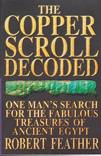Imagen de archivo de The Copper Scroll Decoded: One man  s search for the fabulous treasure of ancient Egypt a la venta por WorldofBooks
