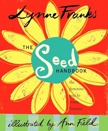 9780722539453: The Seed Handbook: the Feminine Way to Create Business