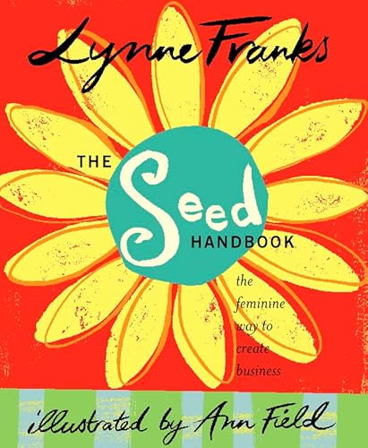 Stock image for The Seed Handbook: the Feminine Way to Create Business for sale by Wonder Book