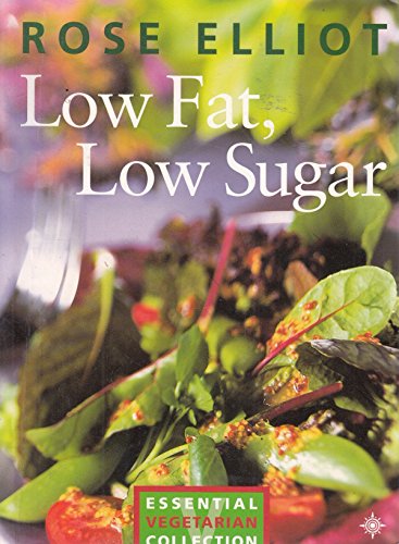 Stock image for Low Fat, Low Sugar: Essential vegetarian collection for sale by WorldofBooks