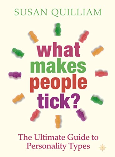 Beispielbild fr What Makes People Tick?: The Ultimate Guide to Personality Types zum Verkauf von WorldofBooks