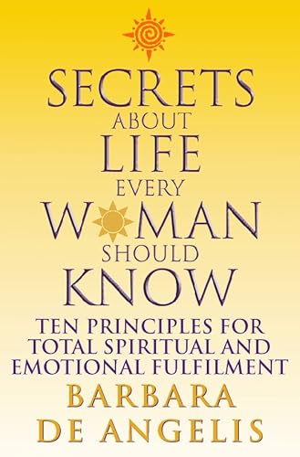 9780722539972: Secrets About Life Every Woman Should Know: Ten principles for spiritual and emotional fulfillment