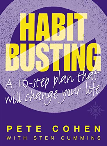Beispielbild fr Habit Busting : A 10-Step Plan That Will Change Your Life zum Verkauf von Better World Books
