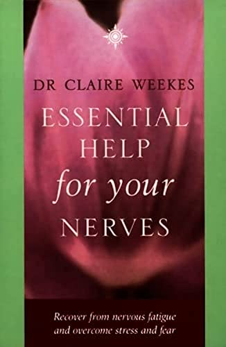 Beispielbild fr Essential Help for Your Nerves: Recover from nervous fatigue and overcome stress and fear zum Verkauf von WorldofBooks