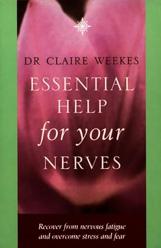 9780722540138: Essential Help for Your Nerves: Recover from nervous fatigue and overcome stress and fear