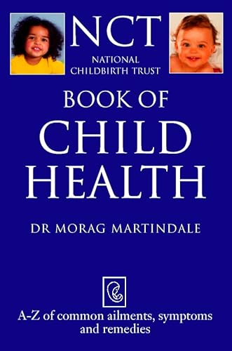 Beispielbild fr Book of Child Health: A  Z of common ailments, symptoms and remedies (NCT) (National Childbirth Trust Guides) zum Verkauf von AwesomeBooks