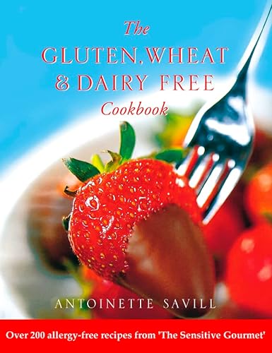 Stock image for The Gluten, Wheat, and Dairy Free Cookbook (Over 250 Simple Recipes to Help You Fight Food Allergies and) for sale by Wonder Book