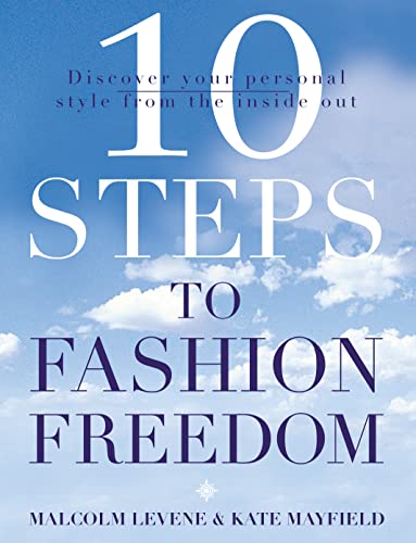 Imagen de archivo de 10 Steps to Fashion Freedom: Discover your personal style from the inside out a la venta por WorldofBooks