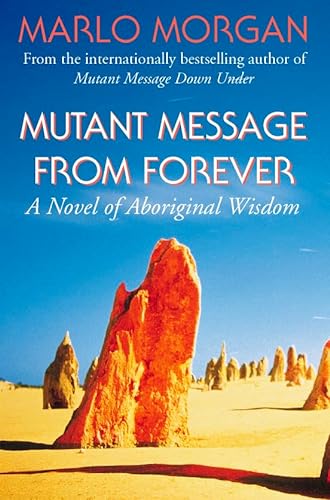 9780722540404: Mutant Message from Forever: A novel of Aboriginal Wisdom