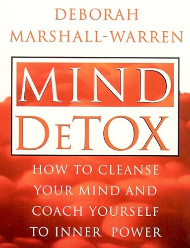 Stock image for Mind Detox: How to Cleanse Your Mind and Coach Yourself to Inner Power for sale by medimops