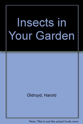 Beispielbild fr Insects in Your Garden zum Verkauf von WorldofBooks