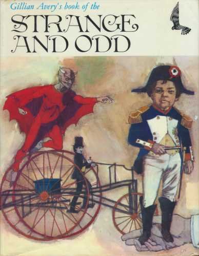 Gillian Avery`s Book of the Strange and Odd