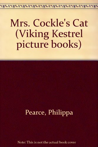 Mrs. Cockle's Cat (Viking Kestrel Picture Books) (9780722652602) by Philippa Pearce