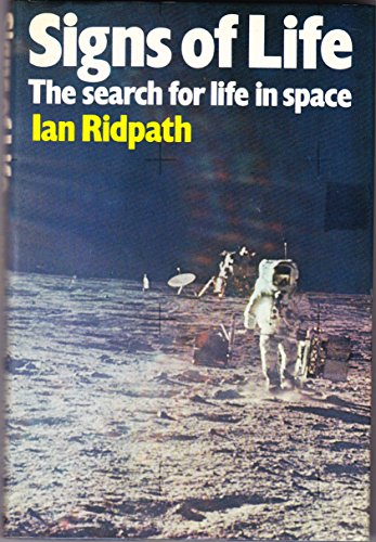Stock image for Signs of Life: The Search For Life in Space (a first printing thus) for sale by S.Carter