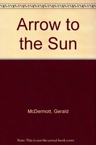 Stock image for Arrow to the Sun: A Pueblo Indian tale for sale by Caldono Books
