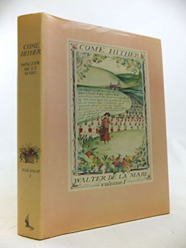 Come Hither: A Collection of Rhymes & Poems for the Young of All Ages (volume one)