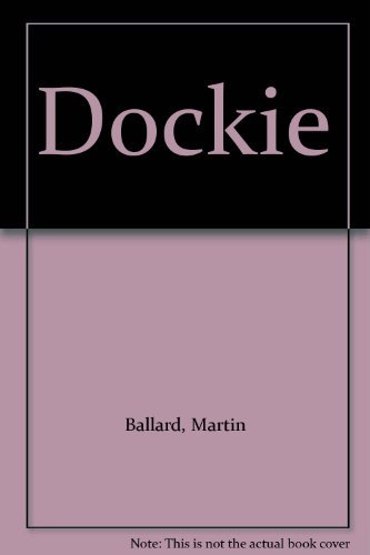 Stock image for Dockie for sale by Peakirk Books, Heather Lawrence PBFA