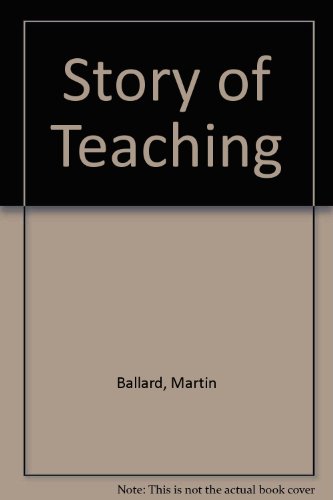 Stock image for The story of teaching for sale by Book Express (NZ)