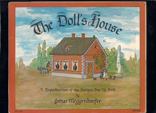 The Doll's House, A Reproduction of an Antique Pop-Up Book by Lothar Meggendorfer [new, sealed in...