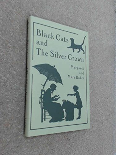 Imagen de archivo de Black Cats and The Silver Crown a la venta por Bosco Books