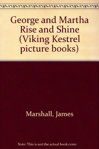 9780722657348: George And Martha Rise And Shine (Viking Kestrel picture books)
