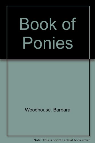 Stock image for Barbara Woodhouse's Book of Ponies for sale by WorldofBooks