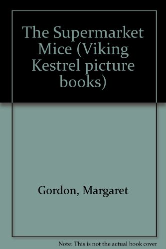 9780722658765: The Supermarket Mice (Viking Kestrel picture books)