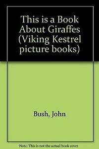 Imagen de archivo de This Is a Book About Giraffes (Viking Kestrel Picture Books) a la venta por Bookmonger.Ltd